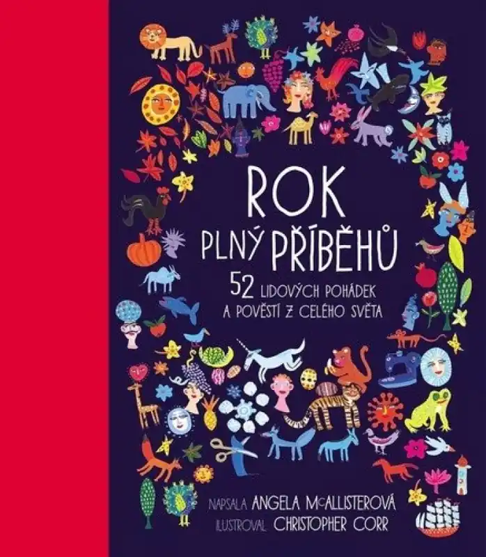 Rok plný příběhů : 52 lidových pohádek a pověstí z celého světa Autentický