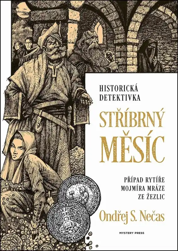 Stříbrný měsíc : případ rytíře Mojmíra Mráze ze Žezlic Horká Nabídka