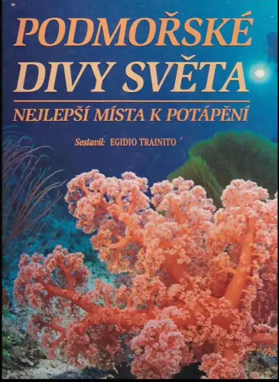 Nízká Cena Podmořské divy světa : nejlepší místa k potápění