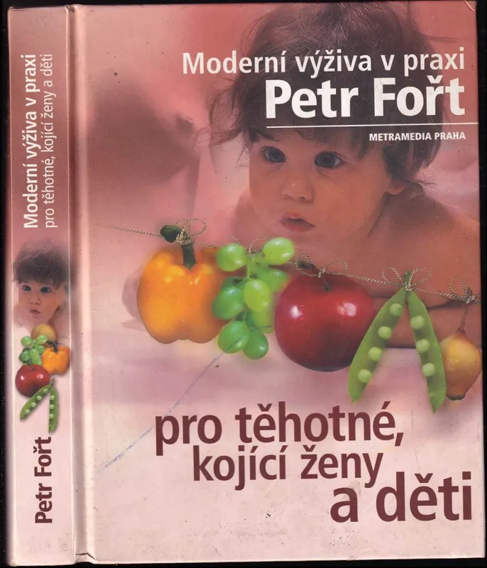 Moderní výživa v praxi pro těhotné, kojící ženy a děti Dokud Zásoby Vydrží