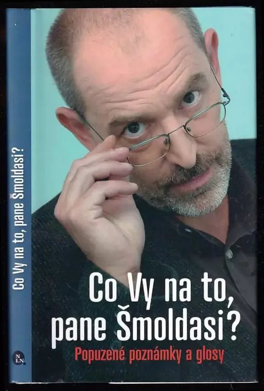 Co Vy na to, pane Šmoldasi? : Popuzené poznámky a glosy Akční Cena