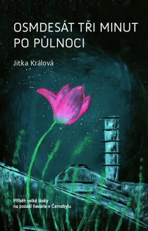 Bezpečná Platba Osmdesát tři minut po půlnoci : příběh velké lásky na pozadí havárie v Černobylu