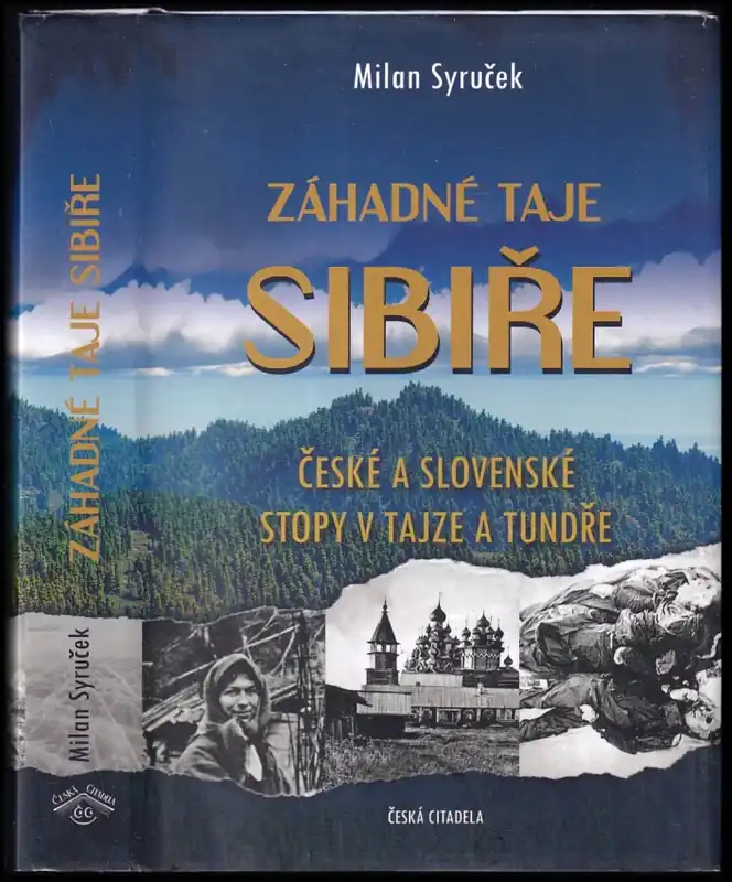 Záhadné taje Sibiře : české a slovenské stopy v tajze a tundře Sezónní Sleva