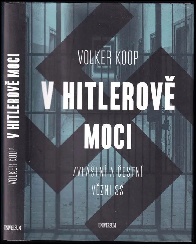 Speciální Cena V Hitlerově moci : zvláštní a čestní vězni SS