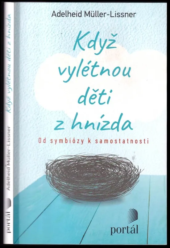 Odeslání Ihned Když vylétnou děti z hnízda : od symbiózy k samostatnosti