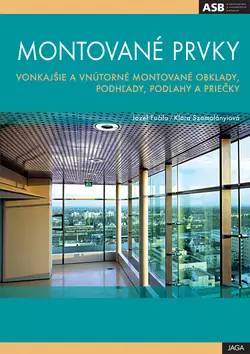 Must-Have Montované prvky : vonkajšie a vnútorné montované obklady, podhľady, podlahy a priečky