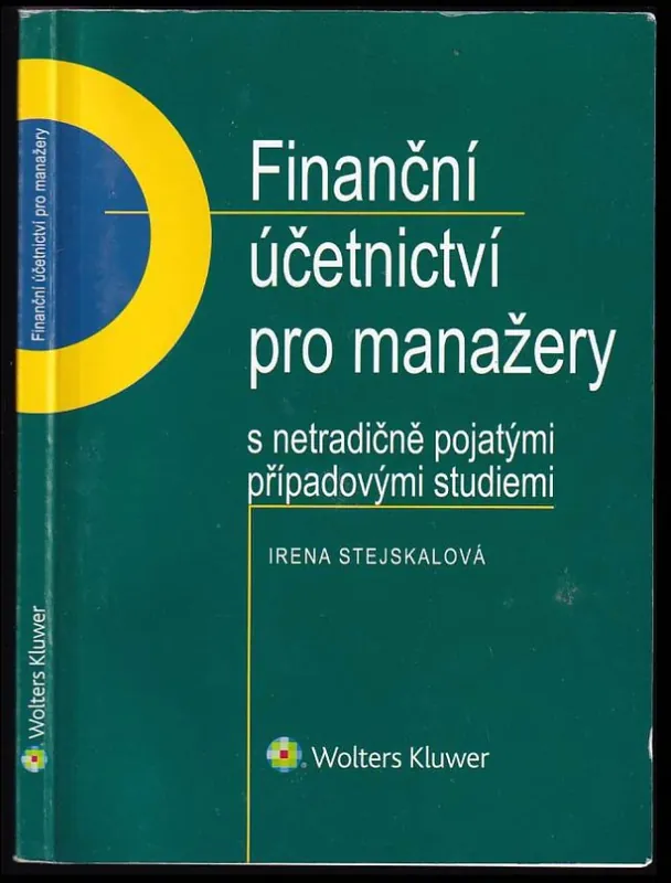 Finační účetnictví pro manažery s netradičně pojatými případovými studiemi Hit Sezóny