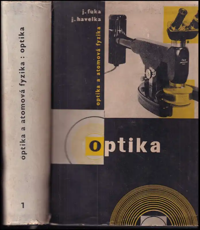 Optika a atomová fyzika : fyzikální kompendium pro vysoké školy - I Výhodná Nabídka