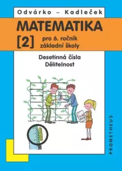Autentický Matematika pro 6. ročník základní školy : Desetinná čísla, dělitelnost - (2)