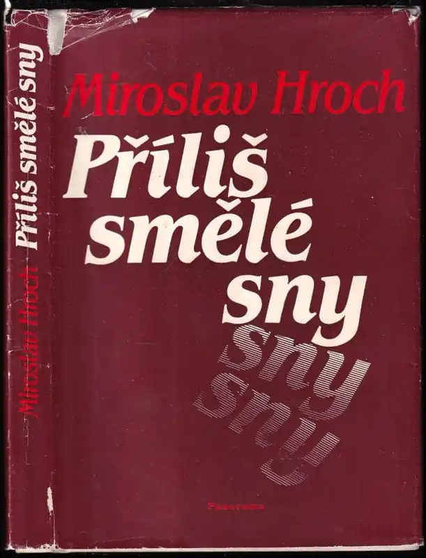 Příliš smělé sny : Příběhy marných zápasů a zapomenutých hrdinů Akční Cena