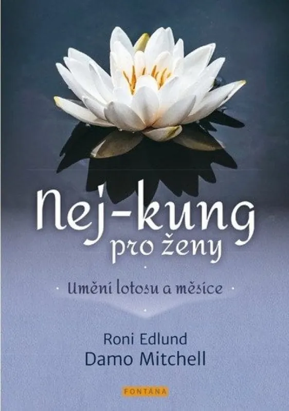 Dokud Zásoby Vydrží Nej-kung pro ženy : umění lotosu a měsíce