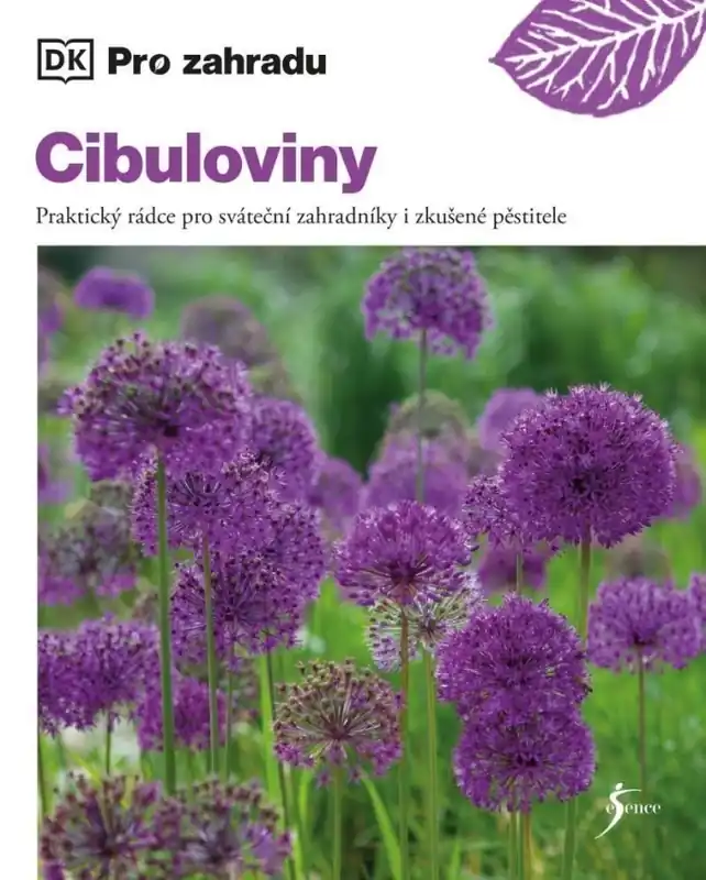 Cibuloviny : praktický rádce pro sváteční zahradníky i zkušené pěstitele Autentický