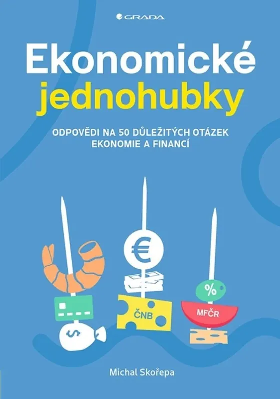 Ekonomické jednohubky : odpovědi na 50 důležitých otázek ekonomie a financí Přímo Od Výrobce