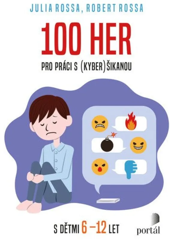 Super Cena 100 her pro práci s (kyber)šikanou : s dětmi 6-12 let