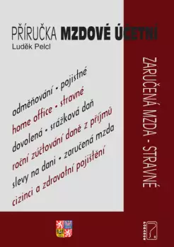 Cenová Bomba Příručka mzdové účetní : zaručená mzda, stravné