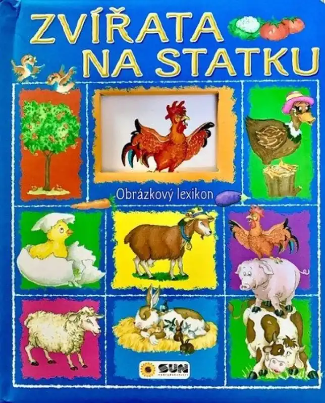 Zvířata na statku : obrázkový lexikon Nejlepší Volba