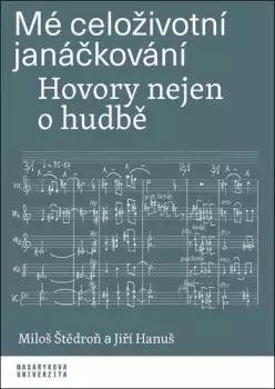 Mé celoživotní janáčkování : hovory nejen o hudbě Super Cena