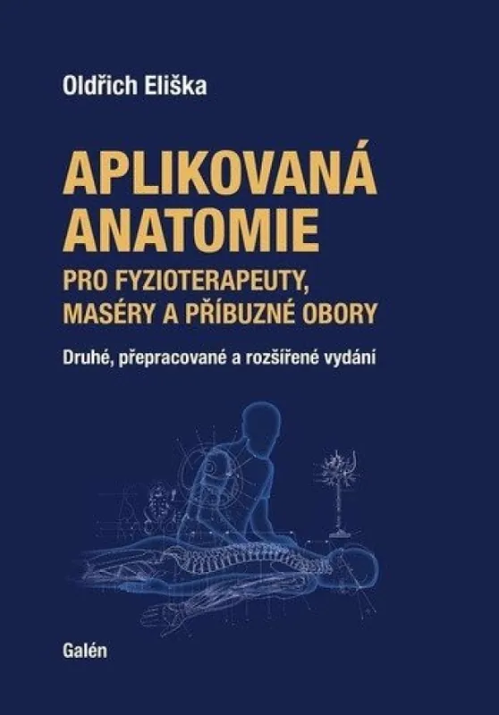 Aplikovaná anatomie pro fyzioterapeuty, maséry a příbuzné obory Aktuální