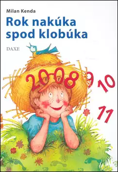Rok nakúka spod klobúka : veršovaný kalendár - zima, jeseň, leto, jar Top Prodej