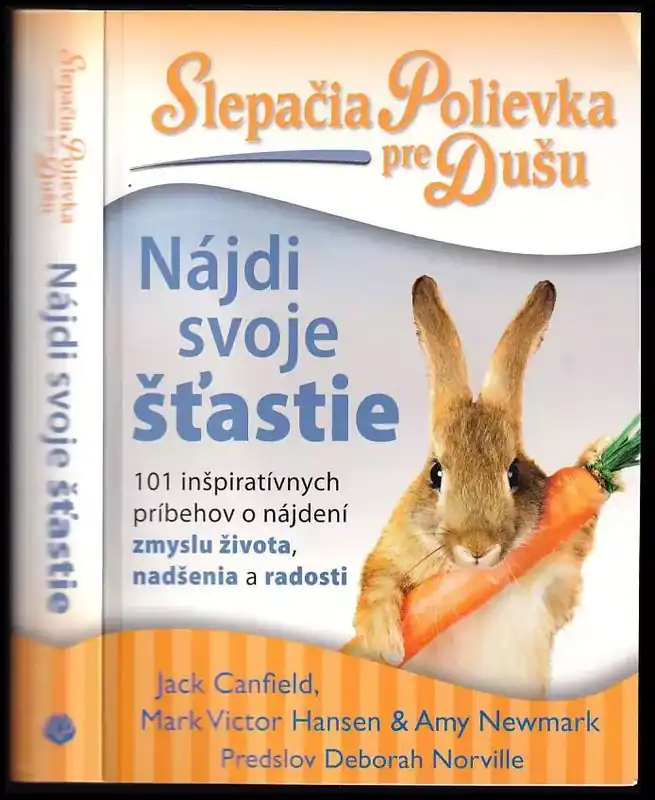 Slepačia polievka pre dušu - Nájdi svoje šťastie Ihned K Objednání