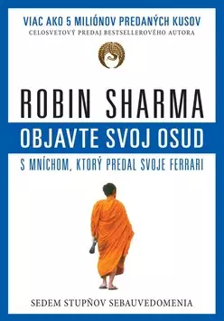 Levný Objavte svoj osud s mníchom, ktorý predal svoje Ferrari : sedem stupňov sebauvedomenia