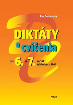 Časově Omezené Diktáty a cvičenia : pre 6. a 7. ročník základných škôl